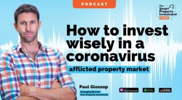 12 How to invest wisely in a coronavirus afflicted property market