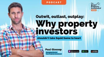 21 Outwit, outlast, outplay_ Why property investors shouldn’t take Squid Game to heart